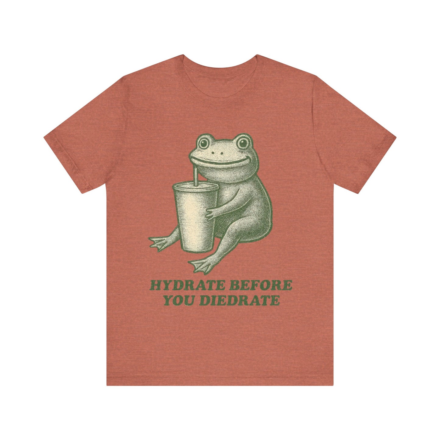 Hydrate Before You Diedrate Frog Tee