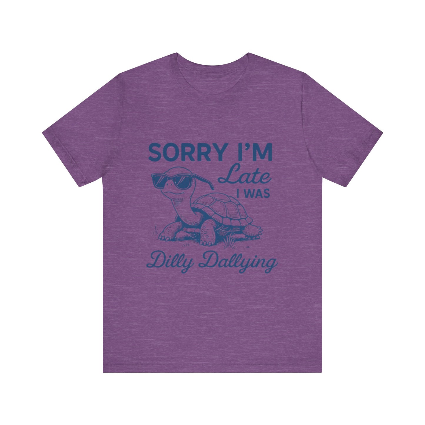 Sorry I'm Late Tee