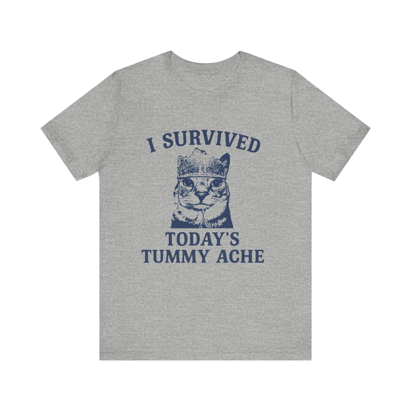 I Survived Today's Tummy Ache Tee