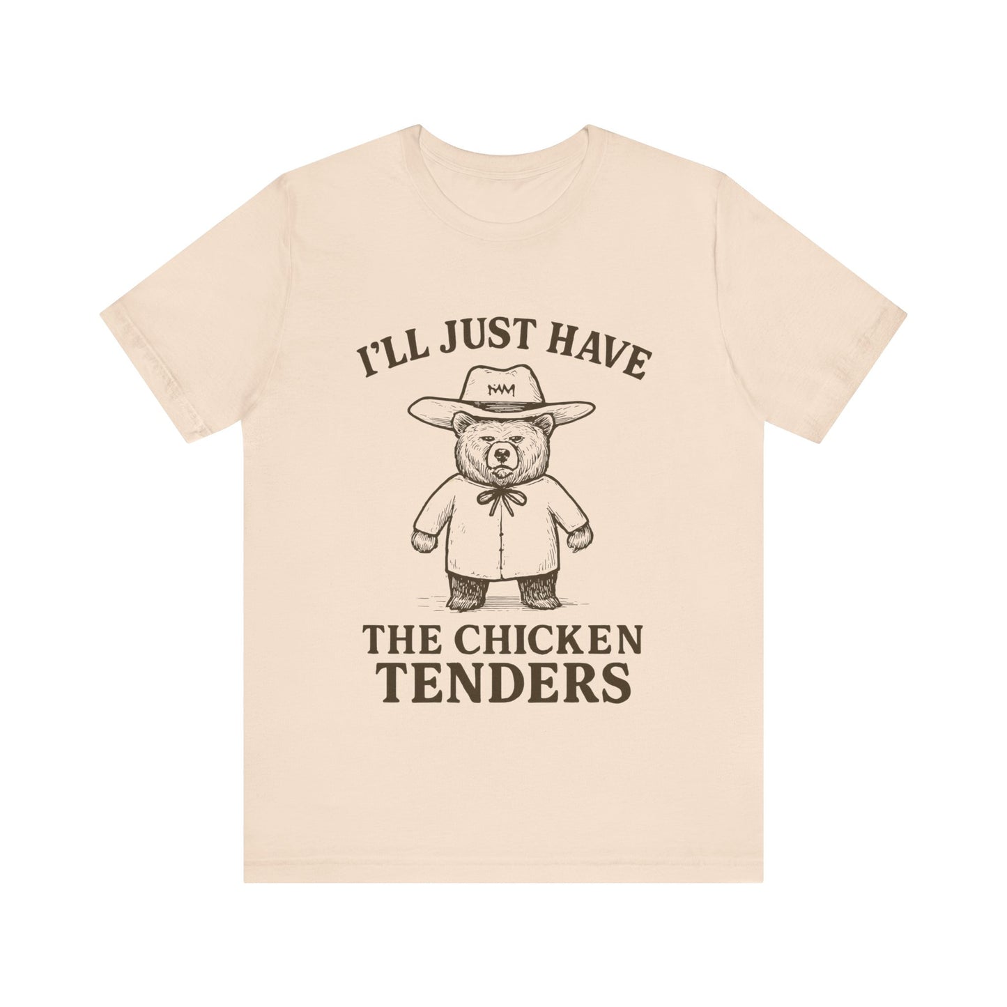 I will Just Have Chicken Tenders Tee