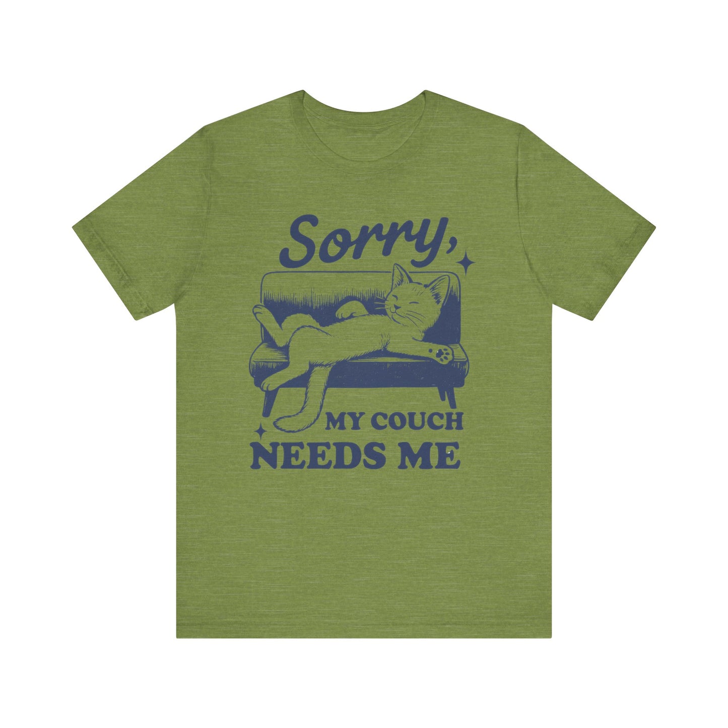 Sorry, My Couch Needs Me Shirt
