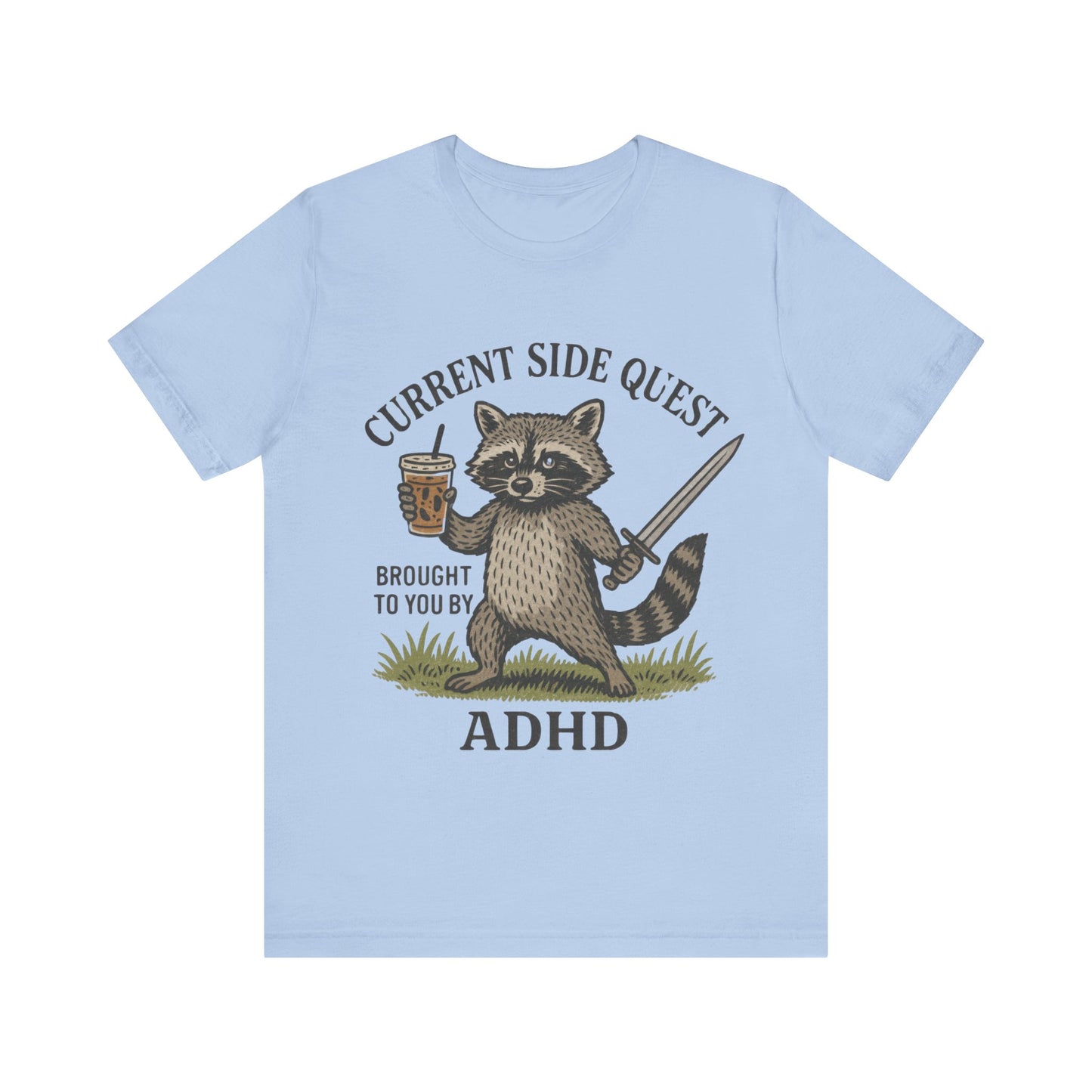 Current Side Quest Brought to you by ADHD Tee
