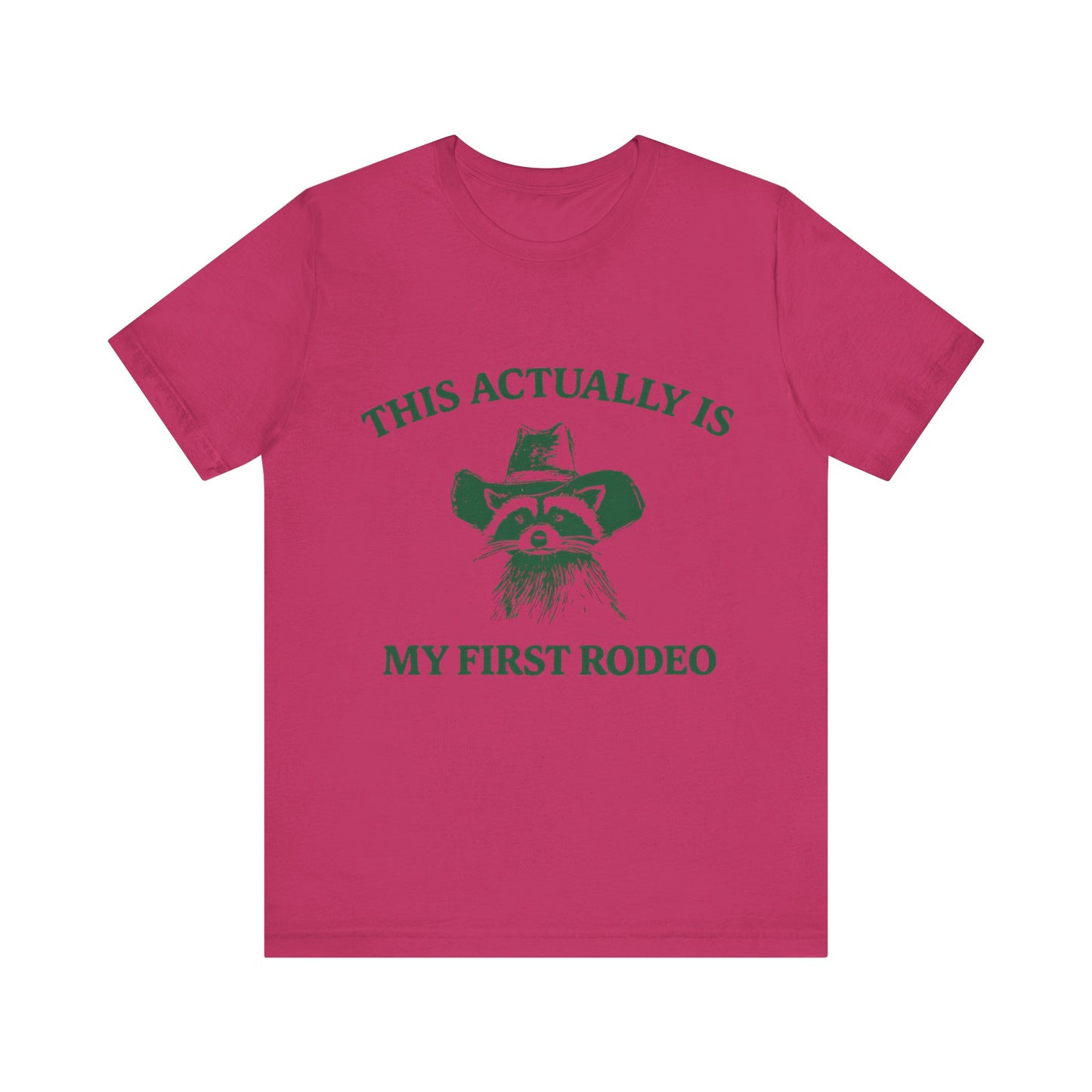 This Actually Is My First Rodeo Shirt