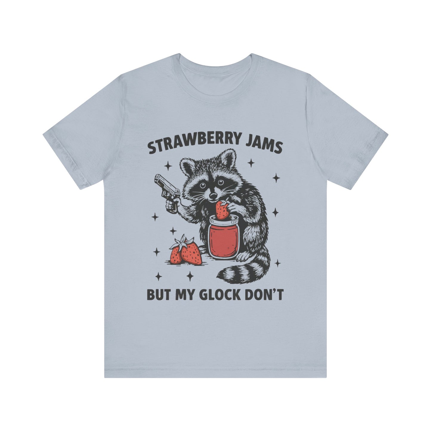 Strawberry Jams but My Glock Don't T-Shirt, Gift for Gun Lovers