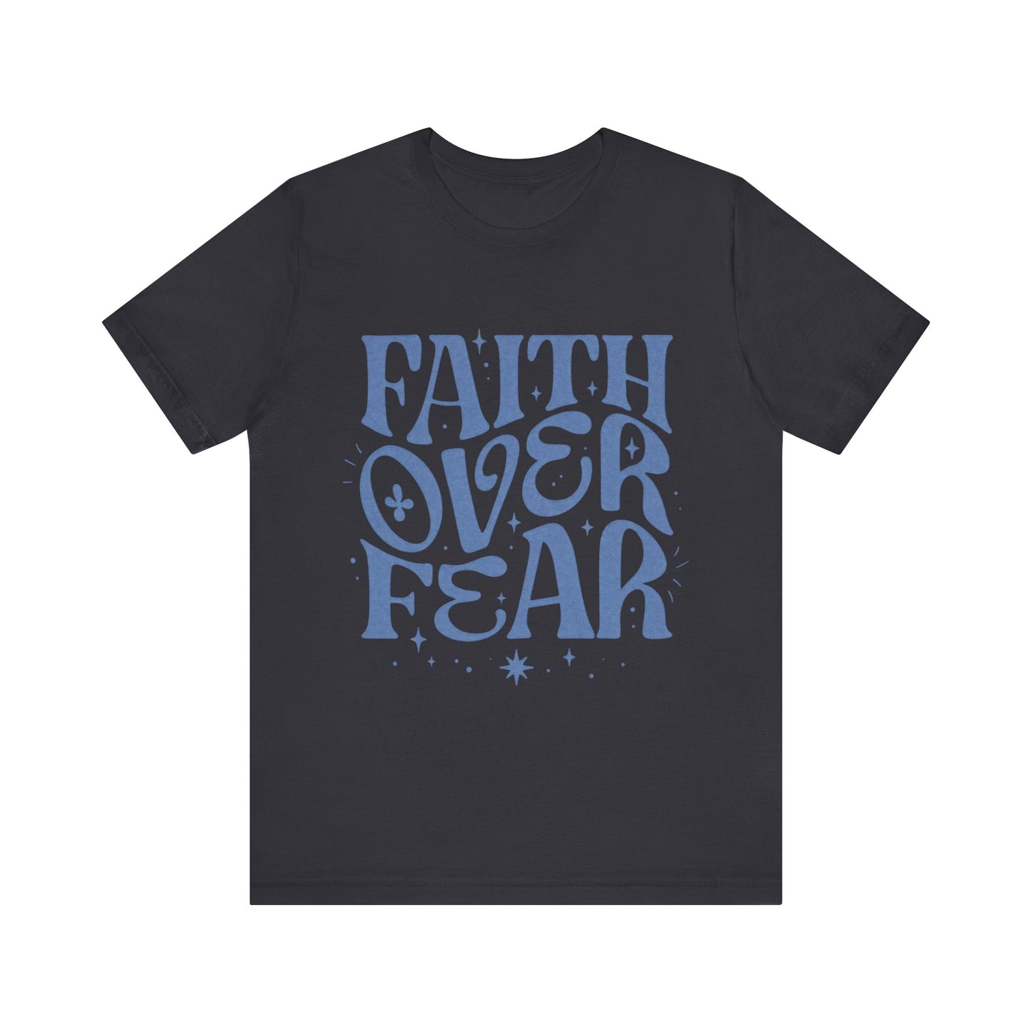 Faith Over Fear Inspirational Shirt