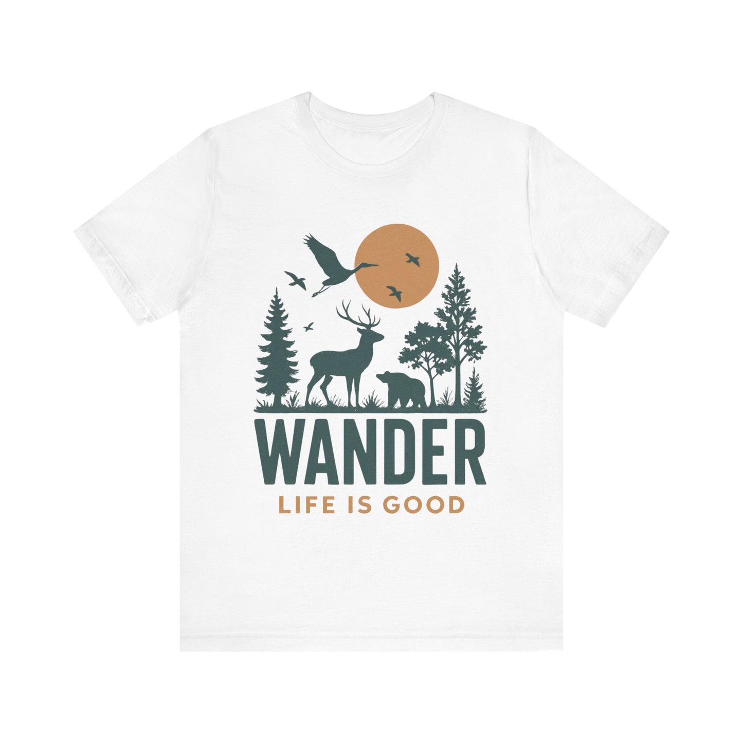 Wander Life Is Good Shirt