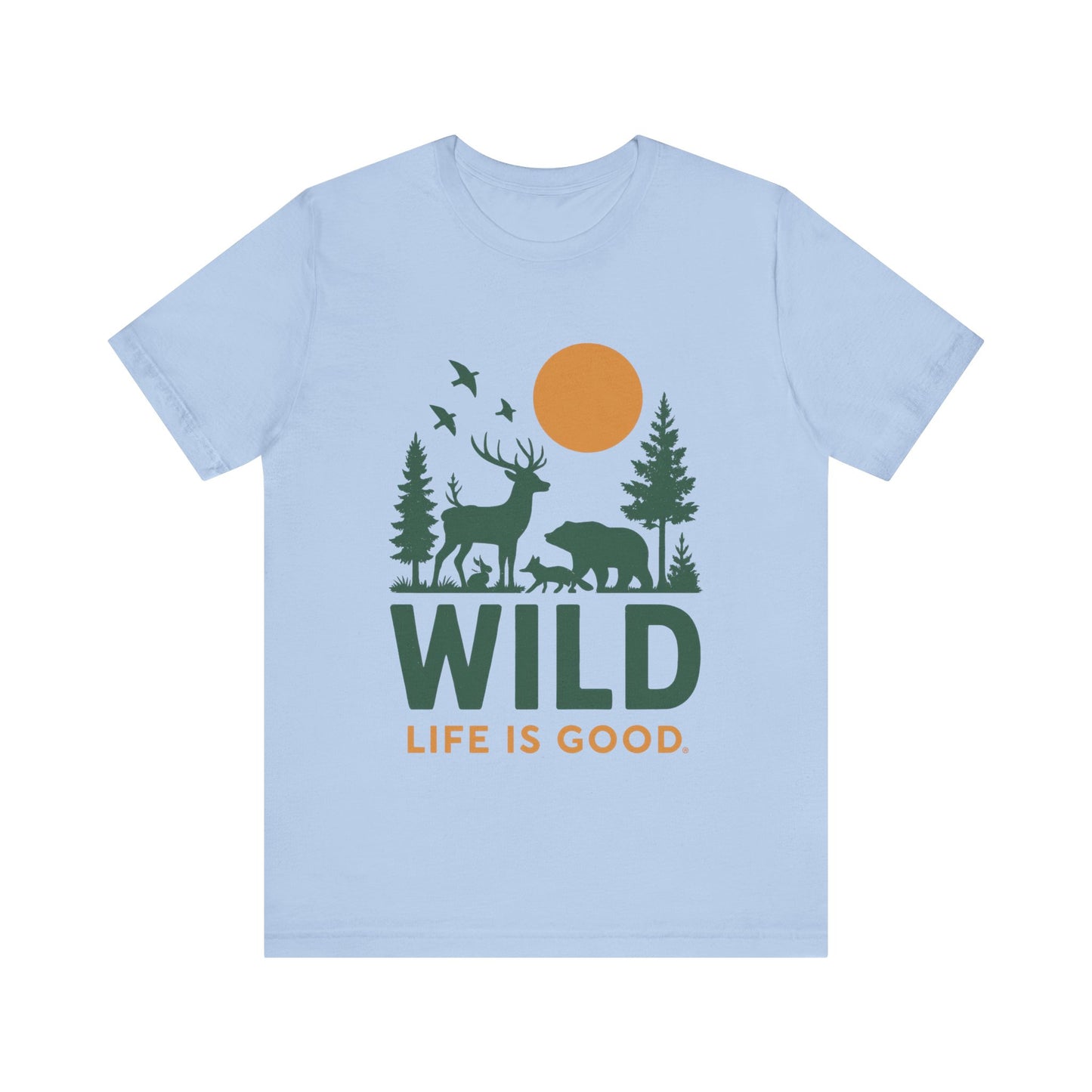 WILD, Life Is Good Shirt