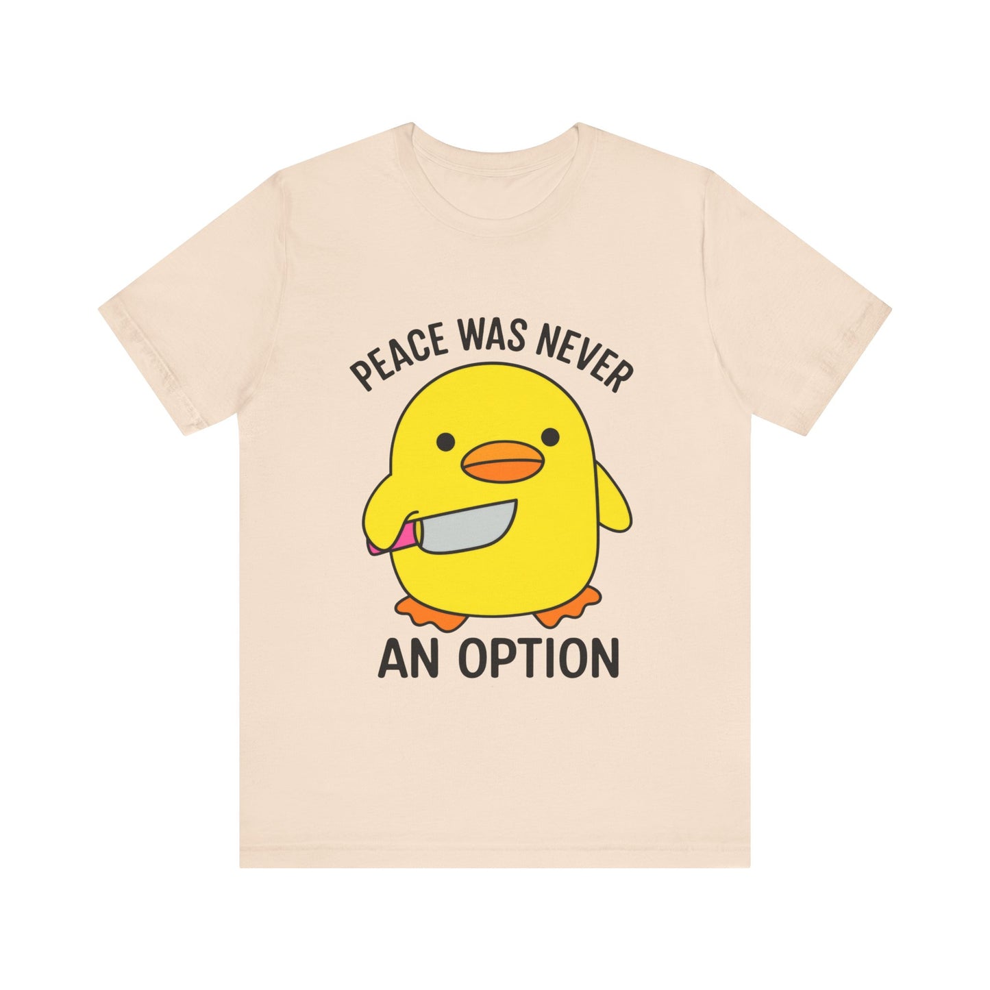Peace Was Never An Option T-Shirt