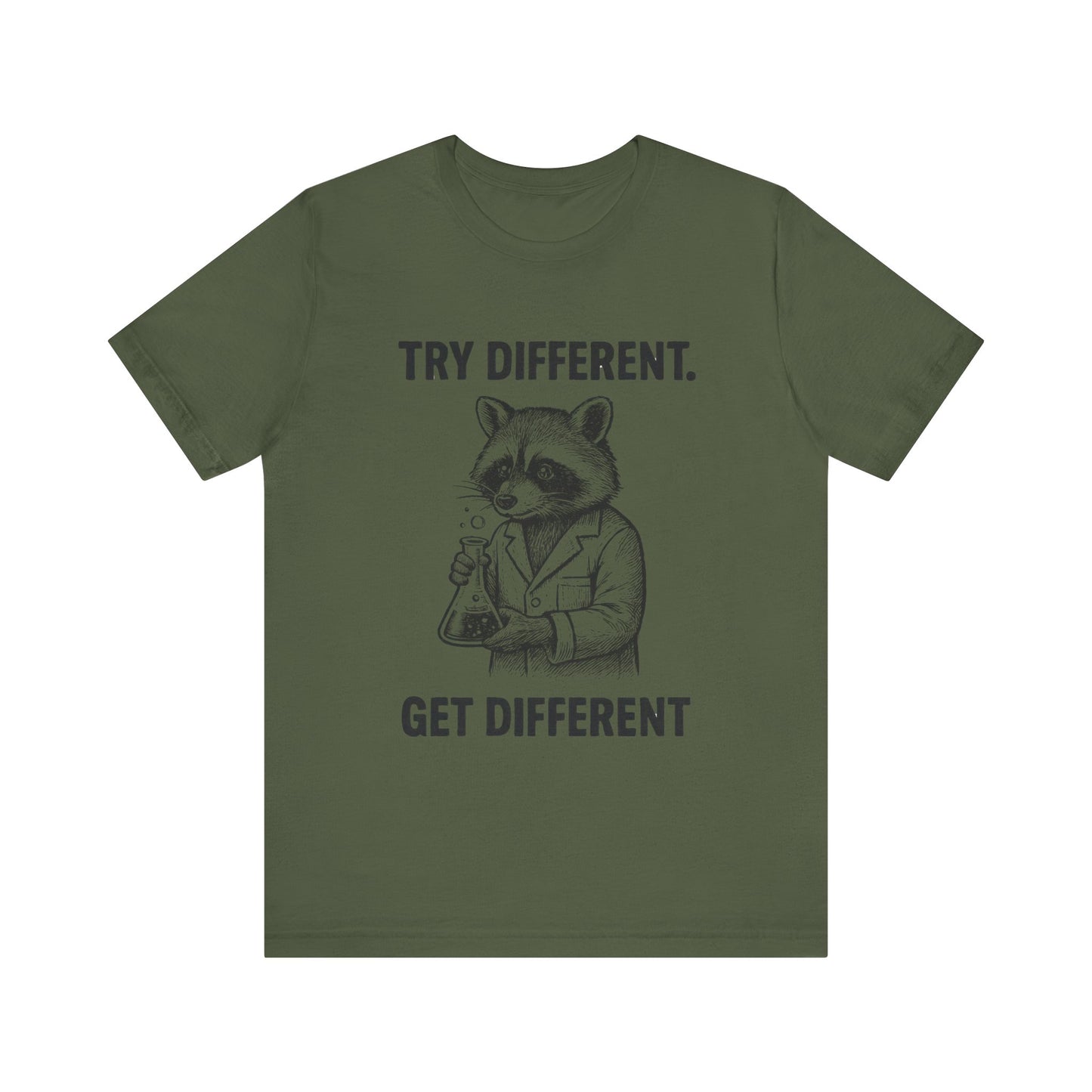 Try Different, Get Different  Shirt