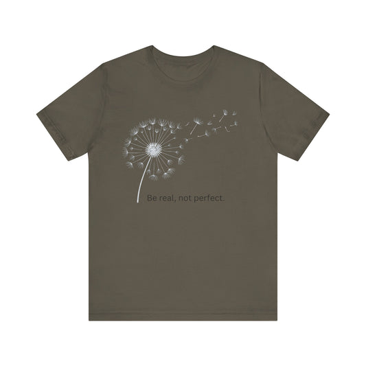 Be Real, Not Perfect Dandelion Tee