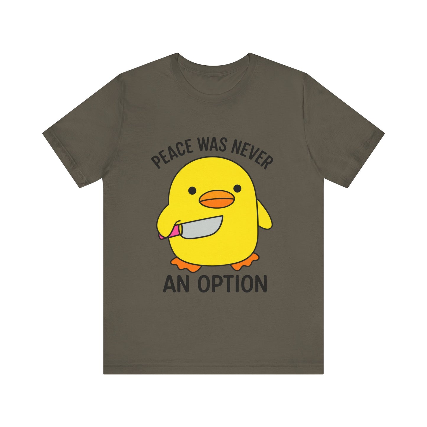 Peace Was Never An Option T-Shirt