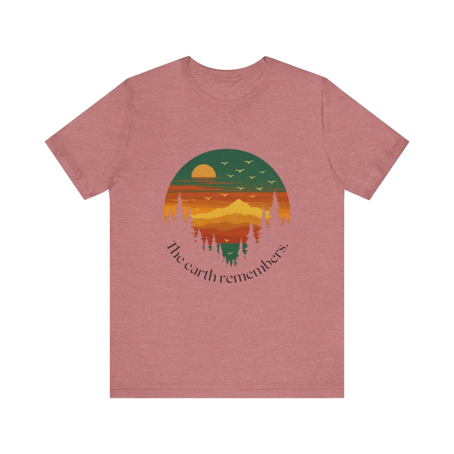 Nature Remembers Sunset Mountain Scene  Shirt