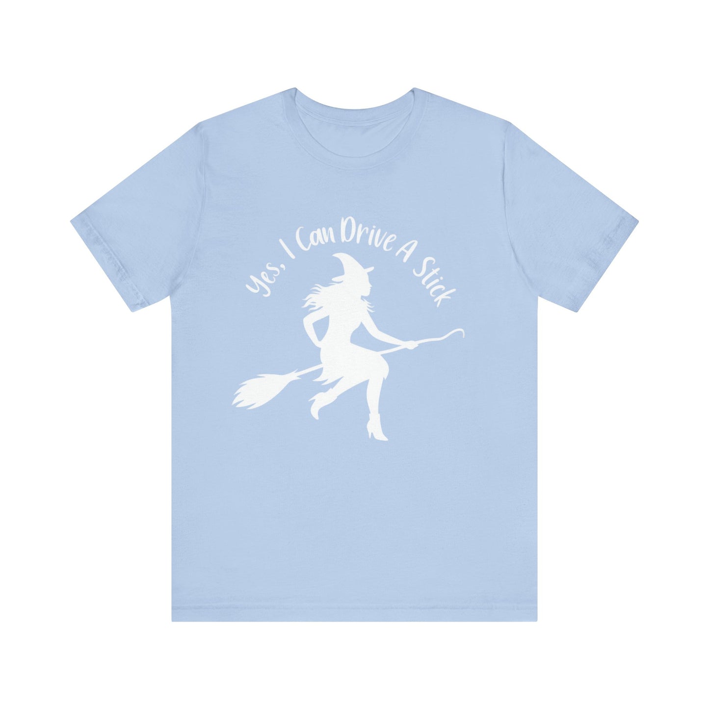 Yes I Can Drive A Stick Cute Witch Shirt