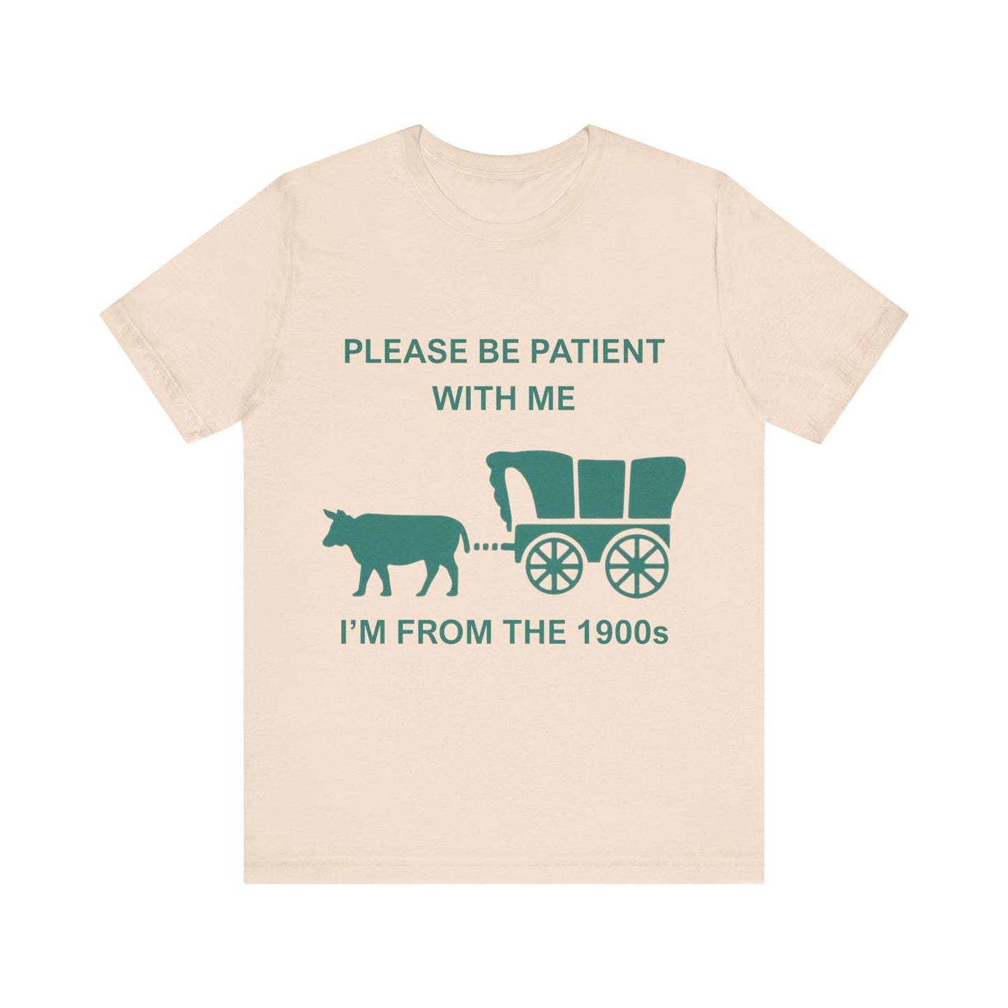 Please Be Patient With Me I am from 1900s Shirt