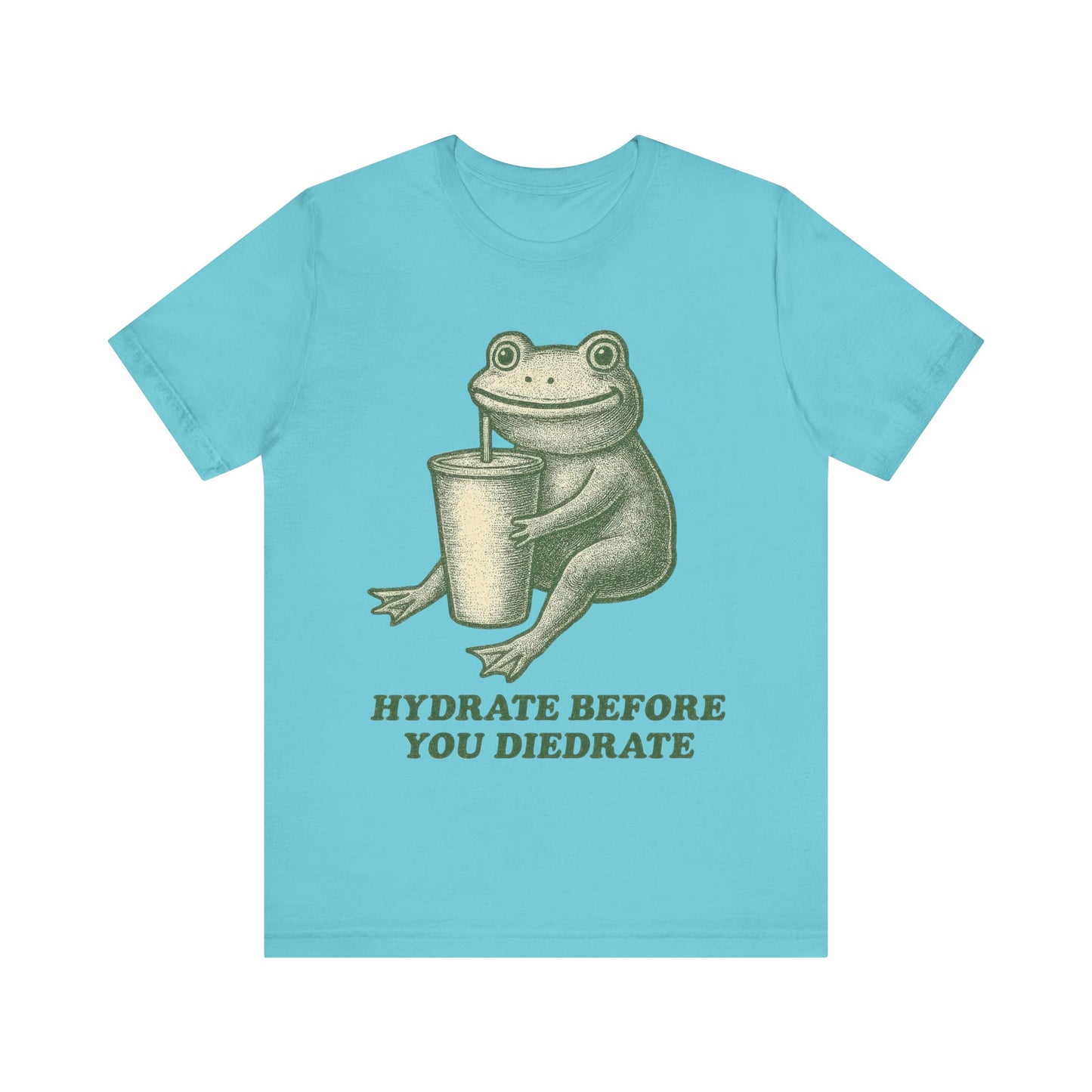 Hydrate Before You Diedrate Frog Tee