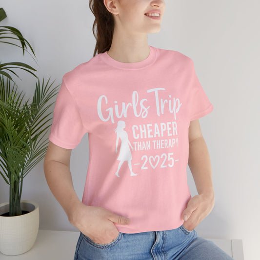 Girls Trip is Cheaper Than Therapy Shirt