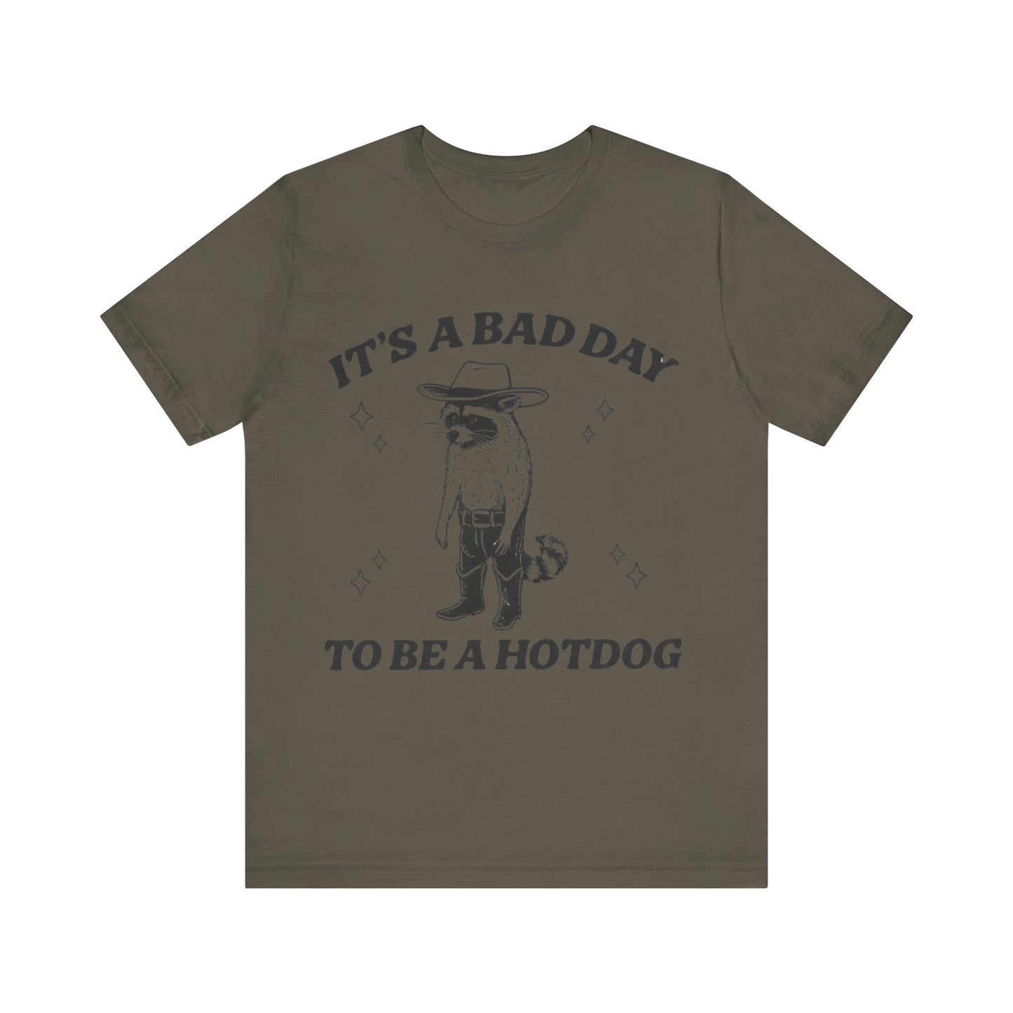 It's a Bad Day to Be a Hotdog T-Shirt