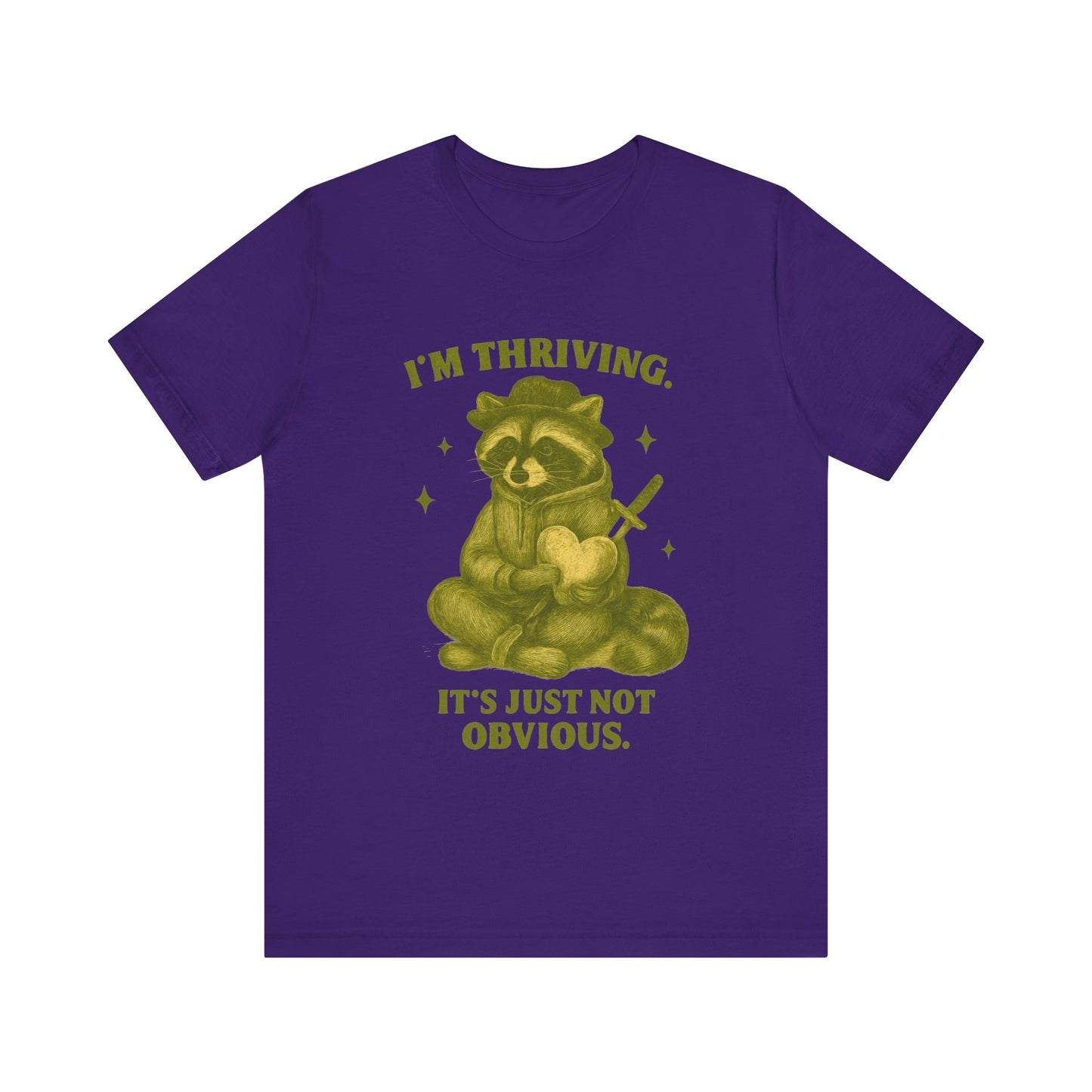 I'm Thriving But It Is Just Not Obvious Shirt