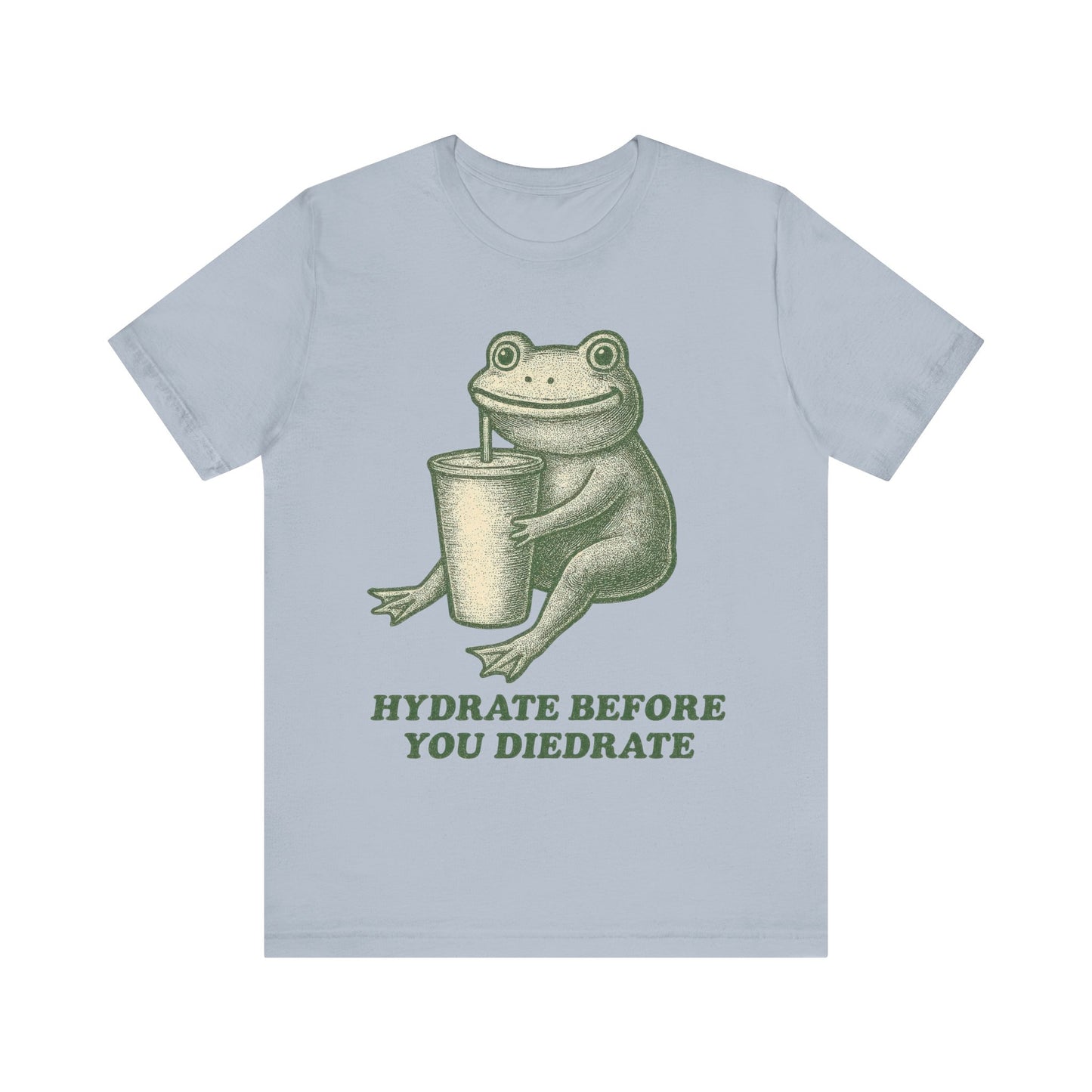 Hydrate Before You Diedrate Frog Tee