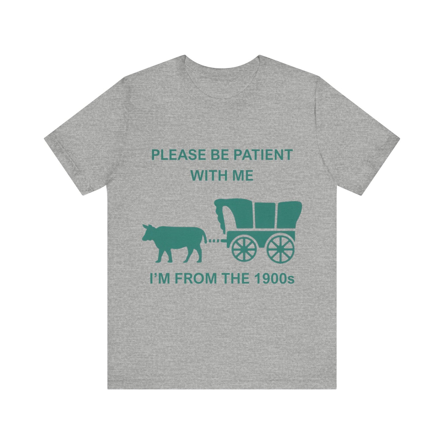 Please Be Patient With Me I am from 1900s Shirt