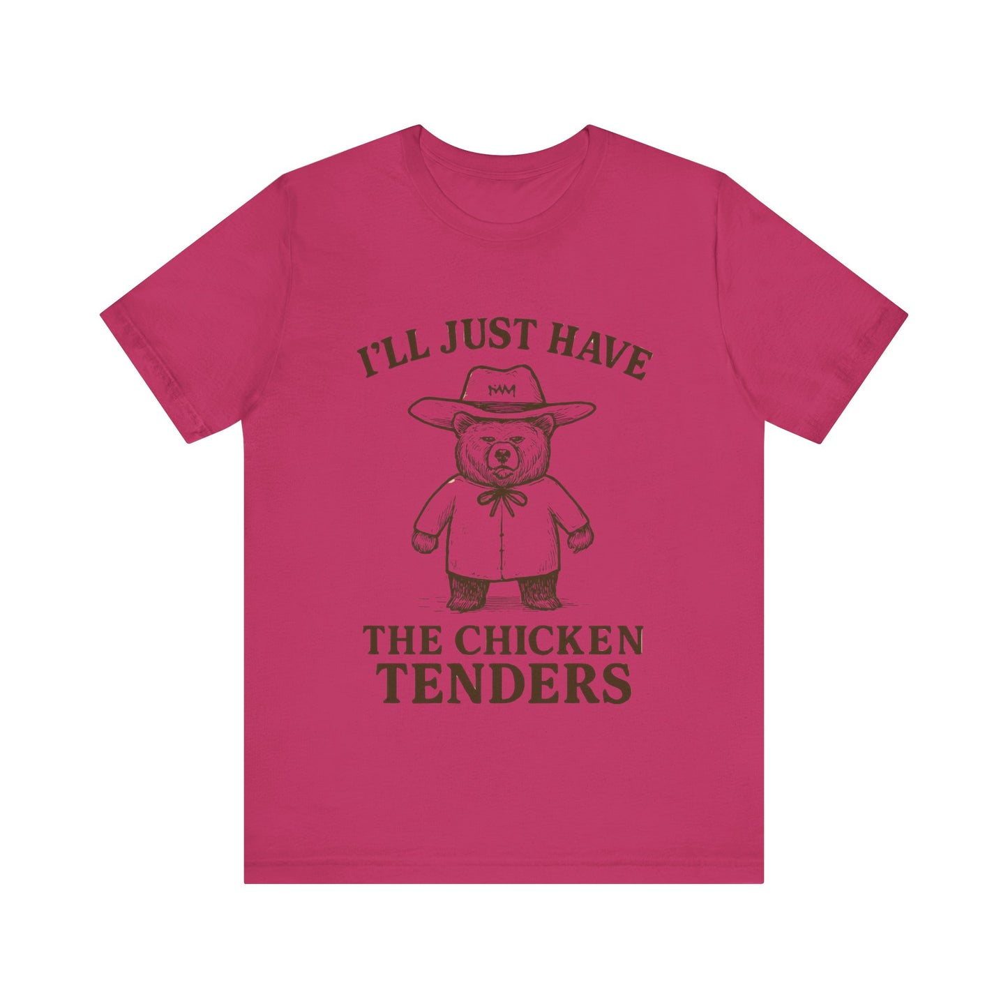 I will Just Have Chicken Tenders Tee