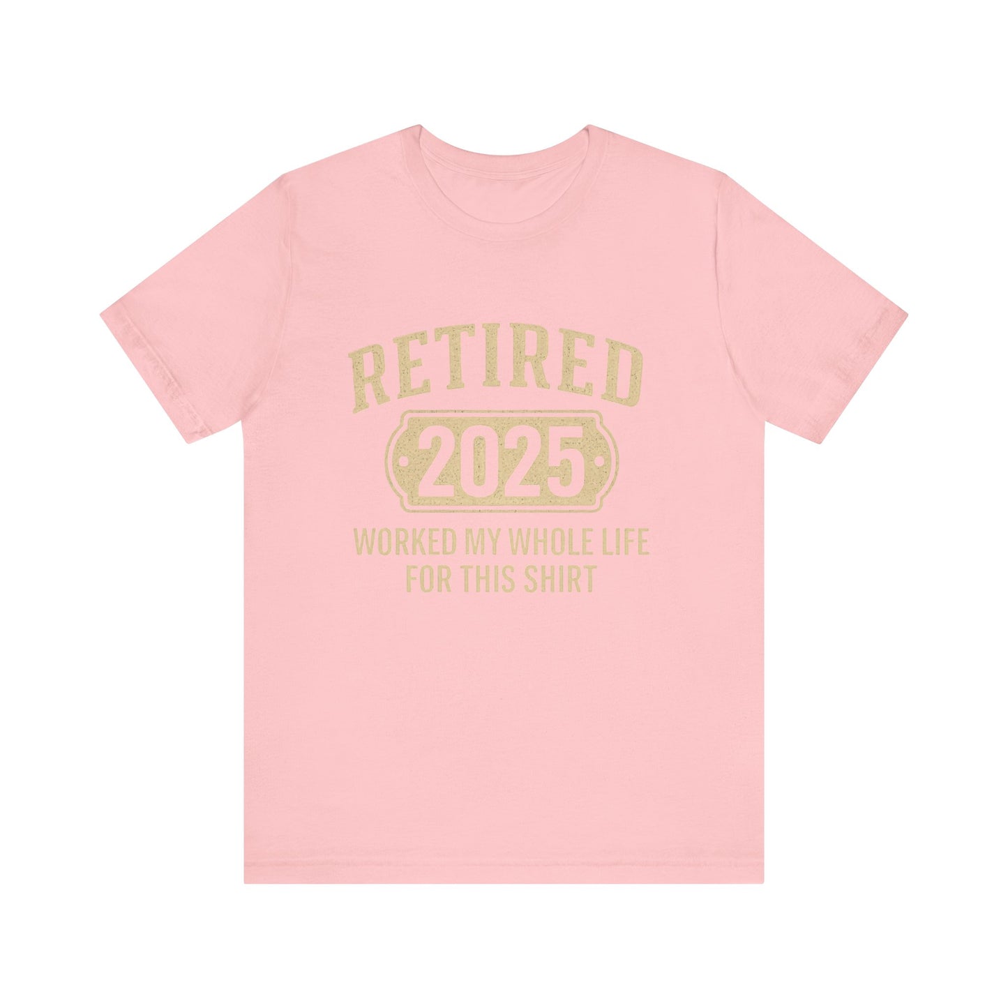 Retired 2025, 2025 Retirement Shirt