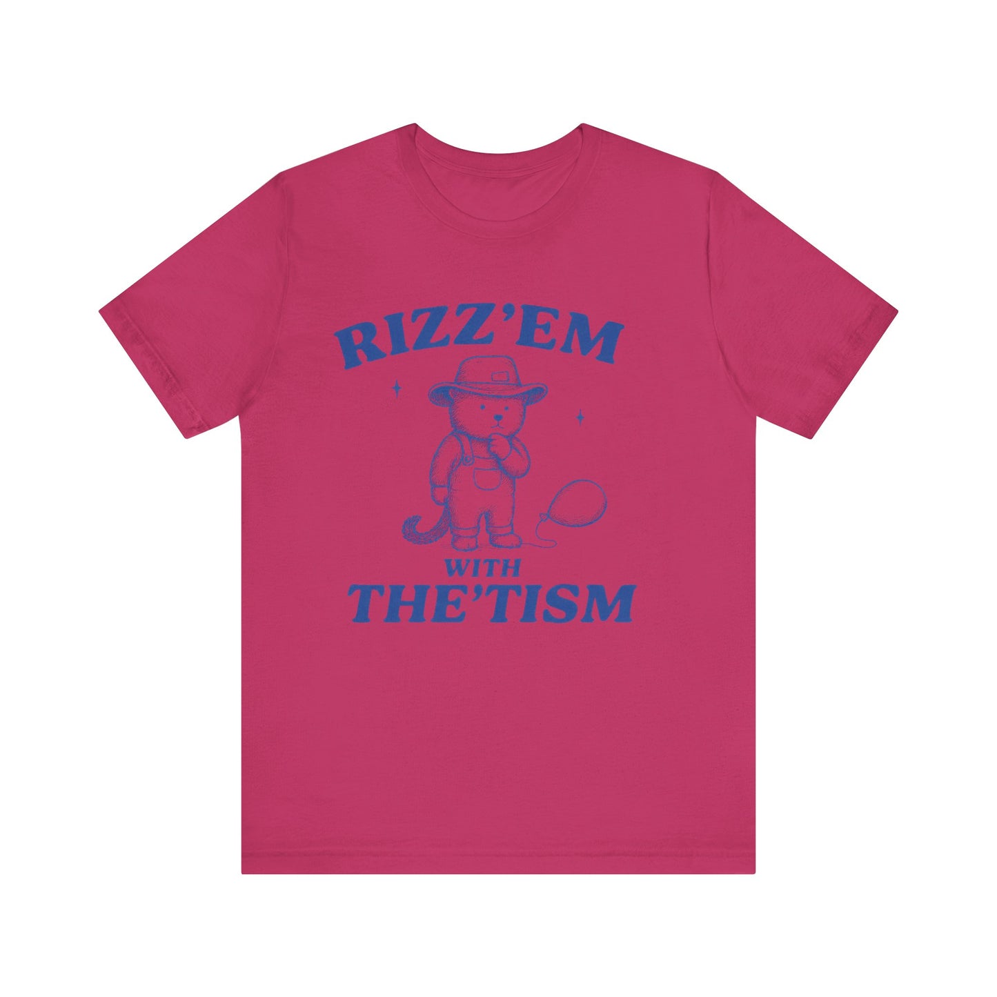 Rizz'em The Tism Everyday Humor Shirt
