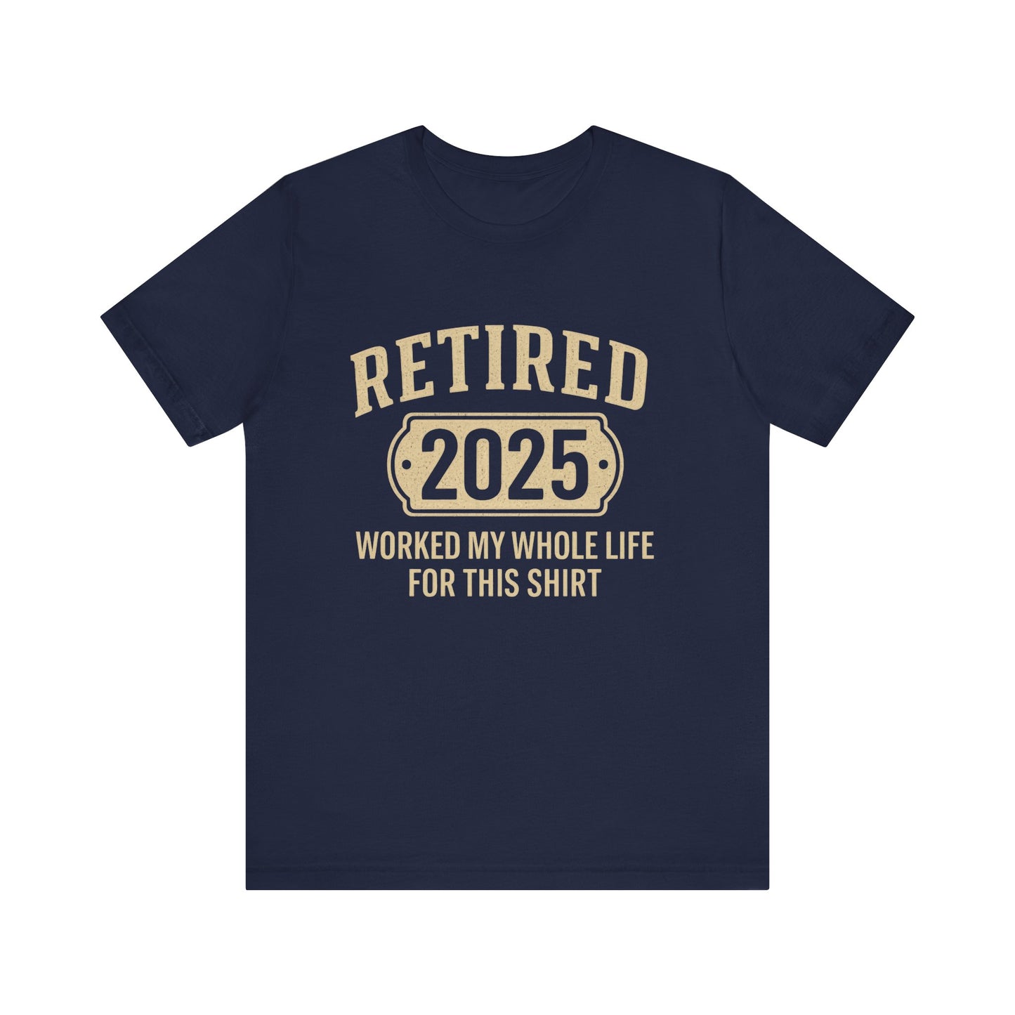 Retired 2025, 2025 Retirement Shirt