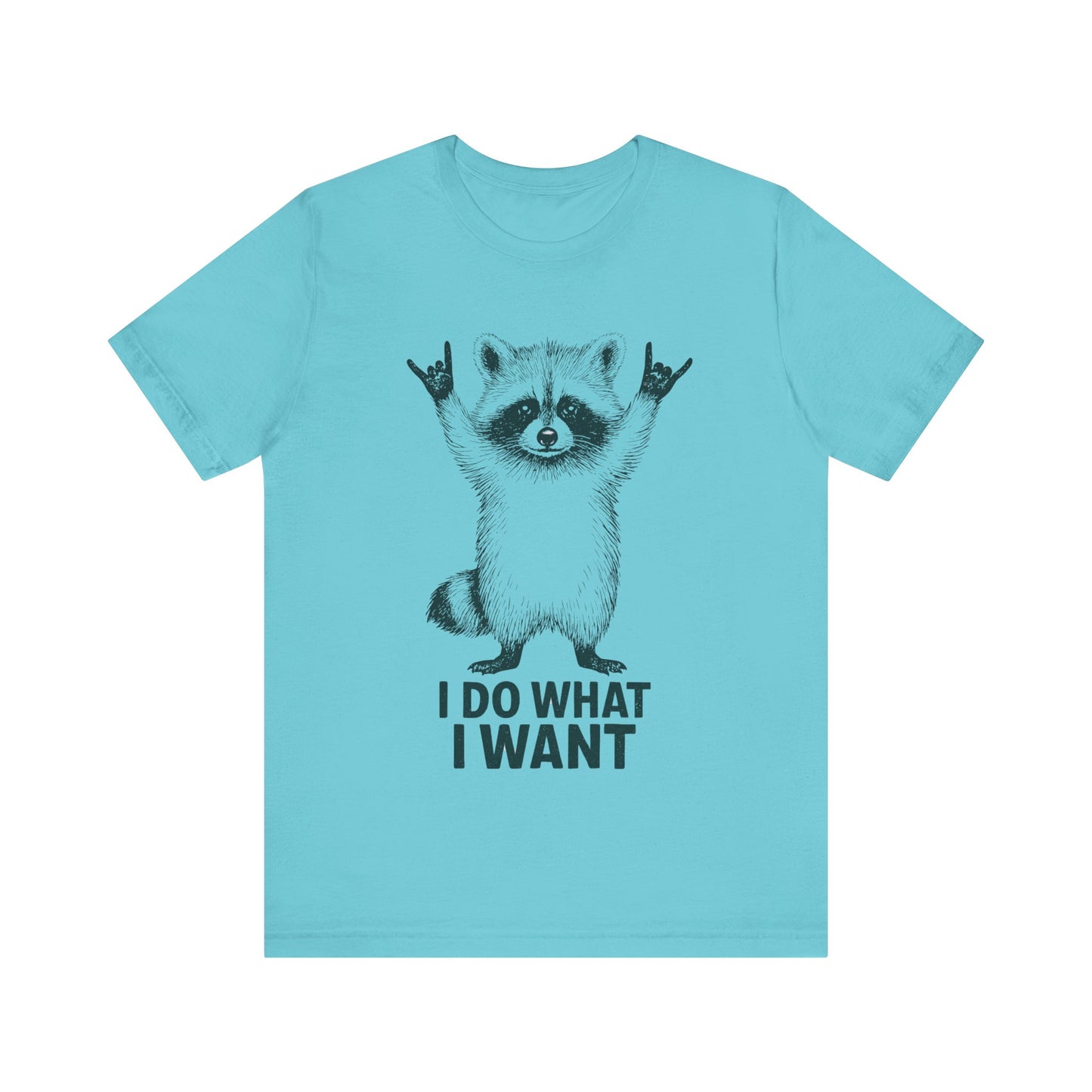 I do what I want  Racoon shirt