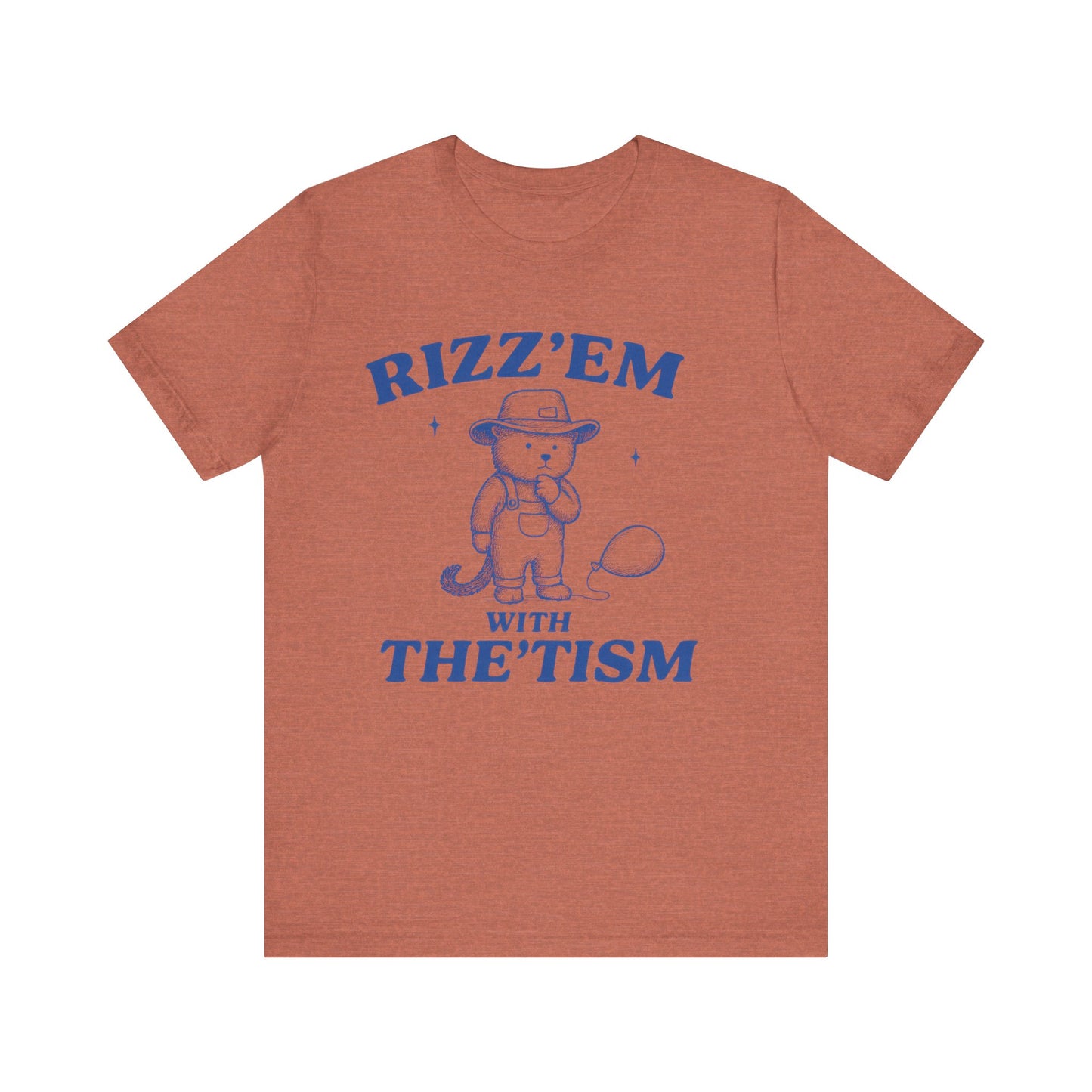 Rizz'em The Tism Everyday Humor Shirt