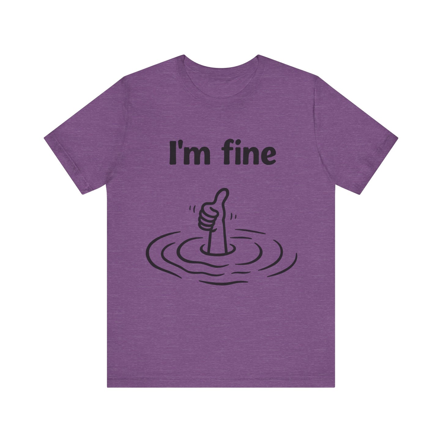 I'm Fine Tee