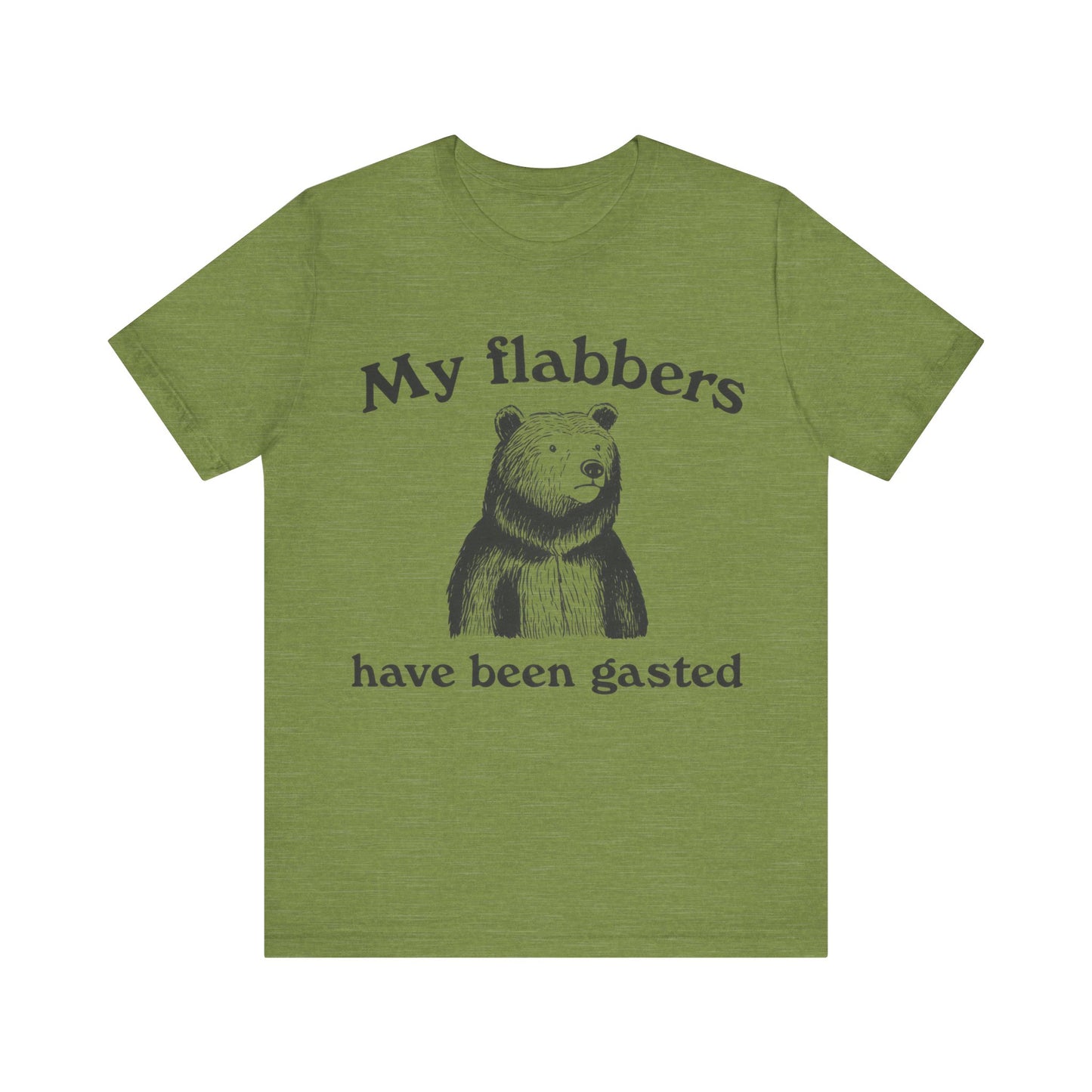 My Flabbers have been gasted T-Shirt