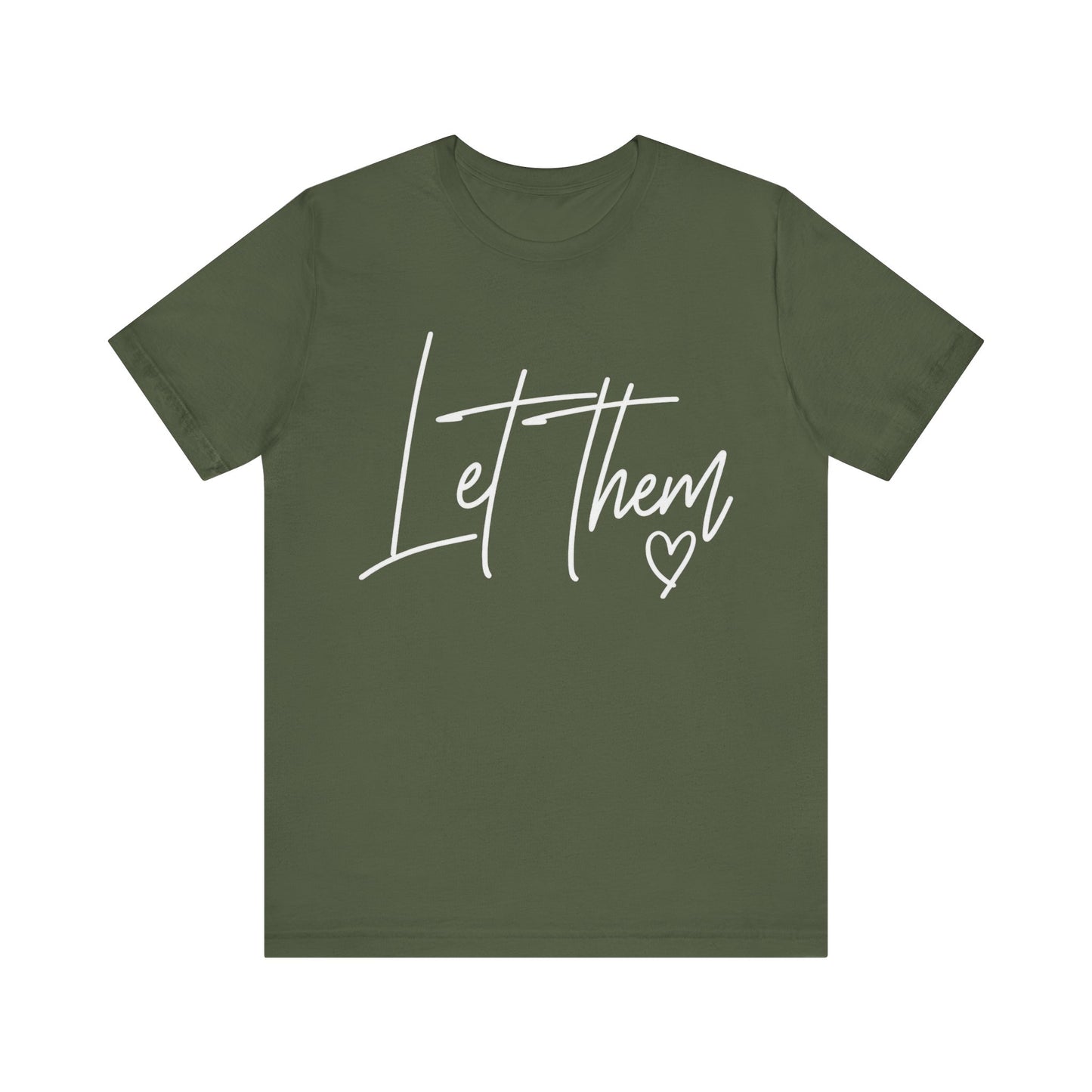 Let Them Love Shirt