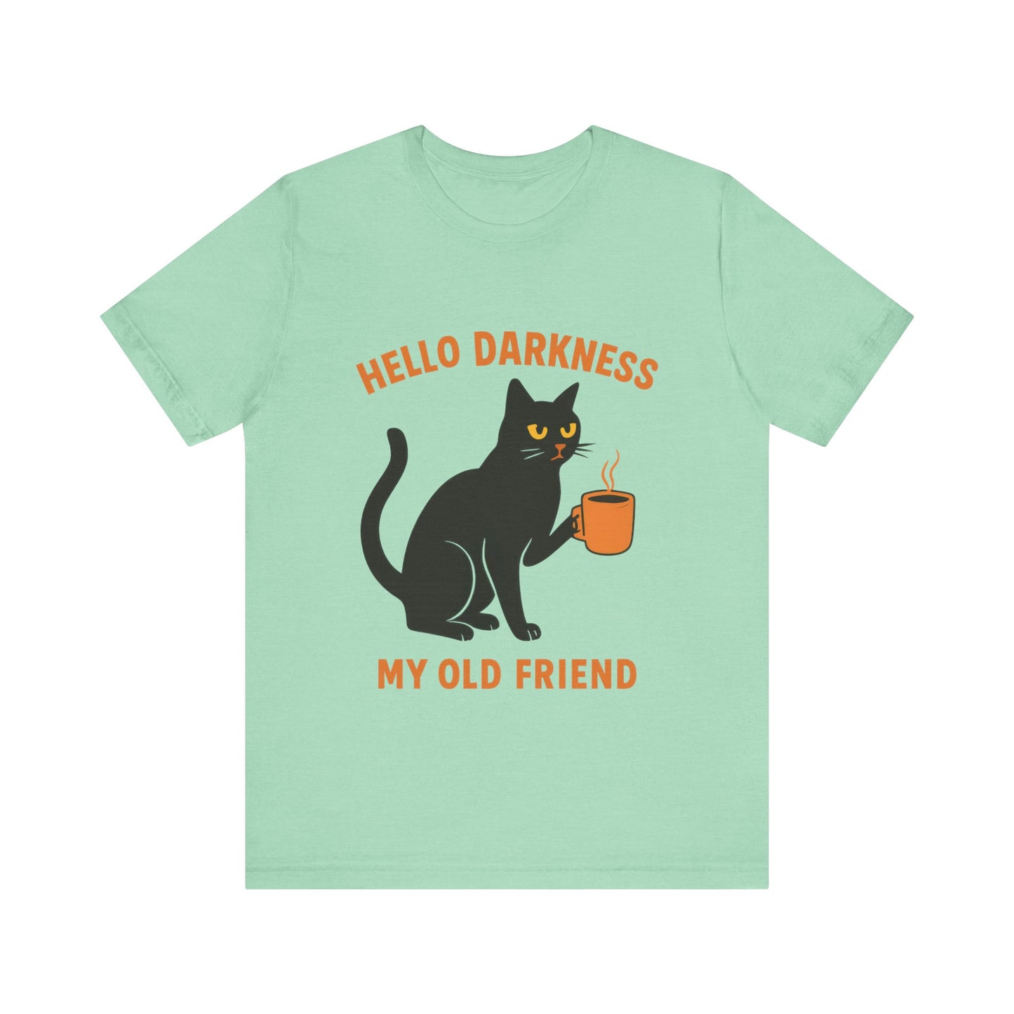 Hello Darkness My Old Friend T-Shirt